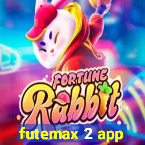 futemax 2 app